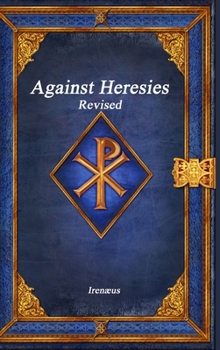 Hardcover Against Heresies Revised Book