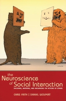 Paperback The Neuroscience of Social Interaction: Decoding, Imitating, and Influencing the Actions of Others Book