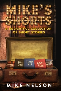 Paperback Mike's Shorts: A Delightful Collection of Short Stories Book