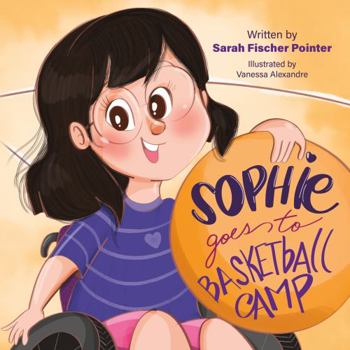 Hardcover Sophie Goes to Basketball Camp Book