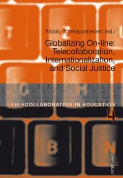 Paperback Globalizing On-line: Telecollaboration, Internationalization, and Social Justice Book