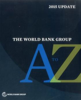 Paperback The World Bank Group A to Z 2015 Book