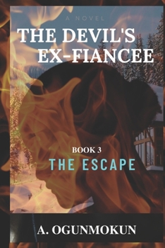 The Devil's Ex-Fiancee 3 (A BWWM ROMANCE THRILLER): The Escape - Book #3 of the Devil's Ex-Fiancee