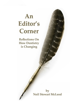 Paperback An Editor's Corner: Reflections on how dentistry is changing Book