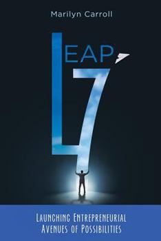 Paperback Leap Seven: "Launching Entrepreneurial Avenues of Possibilities" Book