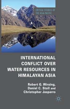 Paperback International Conflict Over Water Resources in Himalayan Asia Book