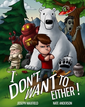 Paperback I Don't Want To Either! Book