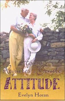 Paperback Aging Requires a Gentle Attitude Book