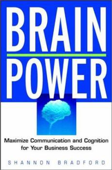 Hardcover Brain Power: Maximize Communication and Cognitive Skills for Your Business Success Book