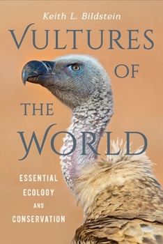 Hardcover Vultures of the World: Essential Ecology and Conservation Book