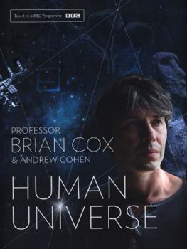 Human Universe - Book #4 of the Wonders of Brian Cox (with Andrew Cohen)