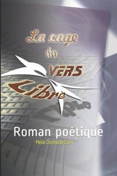 Paperback La cage du vers libre: Roman poétique [French] Book