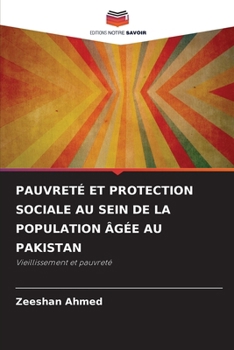 Pauvreté Et Protection Sociale Au Sein de la Population Âgée Au Pakistan