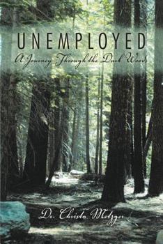 Paperback Unemployed: A Journey Through the Dark Woods Book
