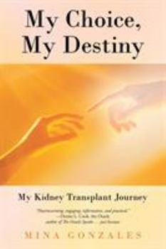 My Choice, My Destiny: My Kidney Transplant Journey