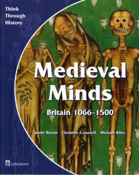 Paperback Medieval Minds Pupil's Book Britain 1066-1500 Book