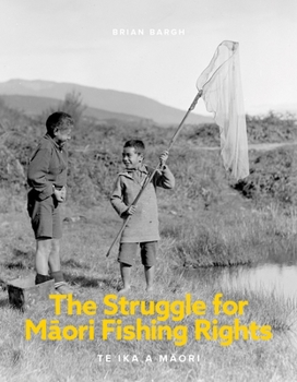 Paperback The Struggle for Maori Fishing Rights: Te Ika a Maori Book