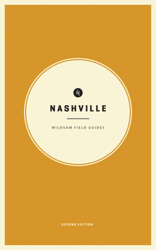 Nashville (Wildsam Field Guide, #1) - Book #1 of the Wildsam Field Guides