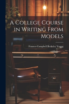 Paperback A College Course in Writing From Models Book