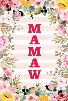 MAMAW: Family Relationship Word Calling Notebook, Cute Blank Lined Journal, Fam Name Writing Note (Pink Flower Floral Stripe Style)