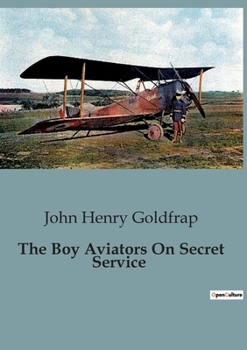 Paperback The Boy Aviators On Secret Service Book