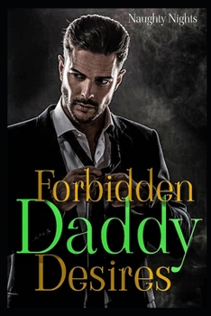 Paperback Forbidden Daddy Desires: 5 Age Gap Daddy Dom Little Girl (Ddlg) M/f Romance Book