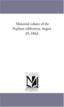 Paperback Memorial Volume of the Popham Celebration, August 29, 1862 Book