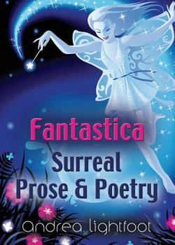 Paperback Fantastica - Surreal Prose & Poetry Book