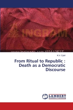 Paperback From Ritual to Republic: Death as a Democratic Discourse Book