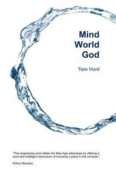 Paperback Mind, World, God: Science and Spirit in the 21st Century Book