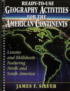 Spiral-bound Ready-To-Use Geography Activities for the American Continents: Lessons and Skill Sheets Featuring North and South America Book