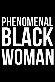 Paperback Phenomenal Black Woman: Writing Notebook 6" x 9" 120 Pages. Notebook for Note Taking, Diary, Journaling, Gratitude and Reminders for Girls, Wo Book