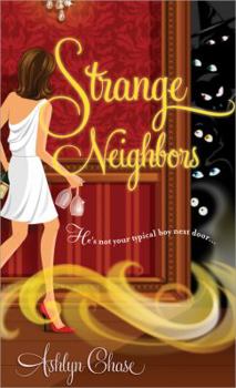 Strange Neighbors - Book #1 of the Strange Neighbors