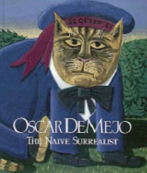 Hardcover Oscar de Mejo, the Naive Surrealist: The Naive Surrealist Book