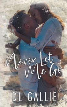 Paperback Never Let Me Go (Silverbell Shore) Book