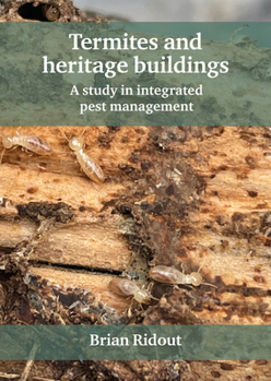 Hardcover Termites and Heritage Buildings: A Study in Integrated Pest Management Book