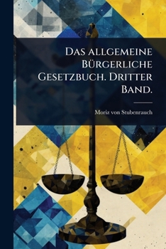 Paperback Das allgemeine BÃ1/4rgerliche Gesetzbuch. Dritter Band. [German] Book