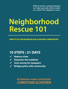 Paperback Neighborhood Rescue 101: How to fix low-income Black and Hispanic communities Book
