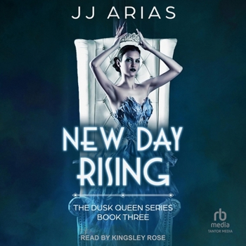 New Day Rising - Book #3 of the Dusk Queen