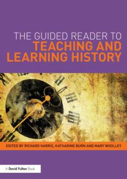 Paperback The Guided Reader to Teaching and Learning History Book