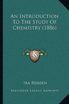 Paperback An Introduction To The Study Of Chemistry (1886) Book