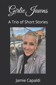 Girlie Jawns: A Trio of Short Stories