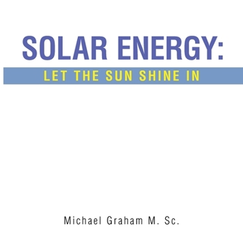 Paperback Solar Energy: Let the Sun Shine In Book