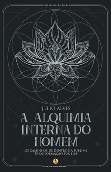 Paperback A Alquimia Interna do Homem [Portuguese] Book