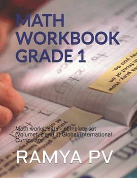 Paperback Math Workbook Grade 1 2019: Math worksheets - complete set (Volume1, 2 and 3) Global/International Curriculam Book