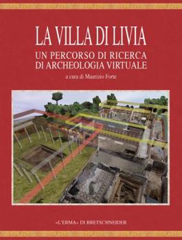 Hardcover La Villa Di Livia: Un Percorso Di Ricerca Di Archeologia Virtuale [Italian] Book
