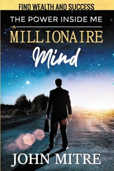 Paperback The Power Inside Me: A Millionaire Mind Book