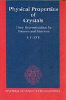 Paperback Physical Properties of Crystals: Their Representation by Tensors and Matrices Book