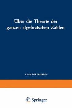 Paperback Über Die Theorie Der Ganzen Algebraischen Zahlen [German] Book