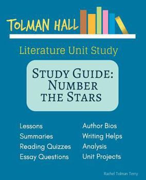 Study Guide: Number the Stars by Lois Lowry (Tolman Hall Literature Unit Studies)